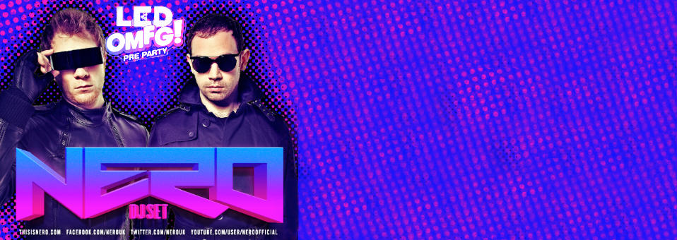 OMFG! Pre Party with Nero (DJ set) at Voyeur - November 27, 2012 - presented by LED