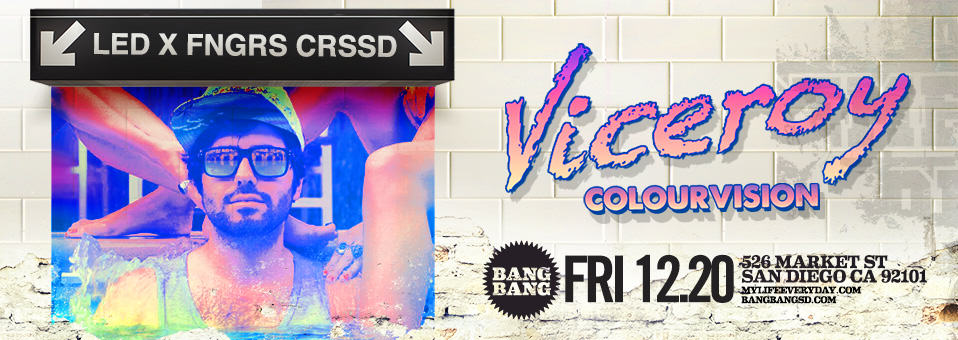 Viceroy @ Bang Bang