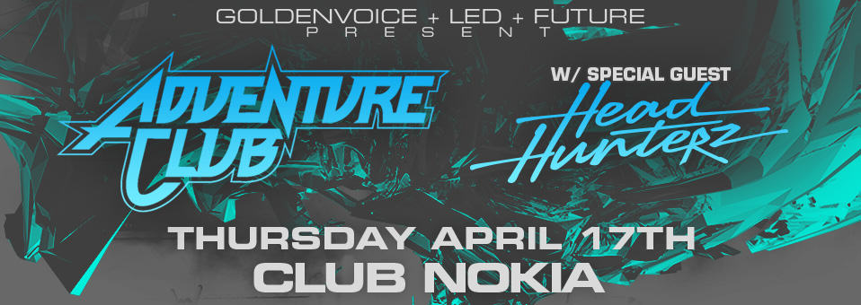 Adventure Club w/ Headhunterz @ Club Nokia