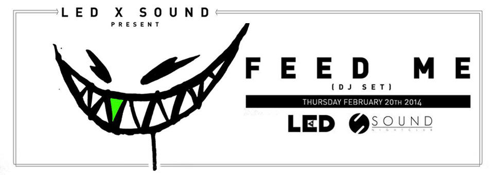 Feed Me @ Sound Nightclub