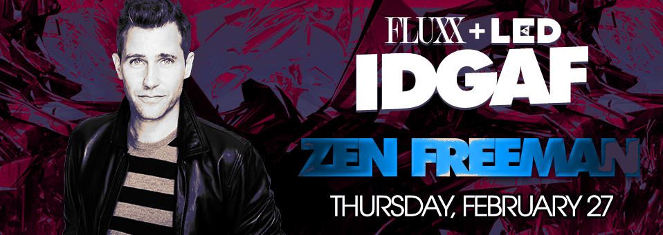 Zen Freeman @ Fluxx Nightclub