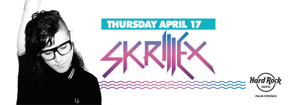 Skrillex at Hard Rock Hotel Palm Springs