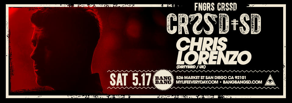 Chris Lorenzo at Bang Bang - May 17th