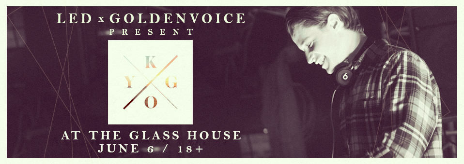 Kygo at Glass House Pomona - June 6th