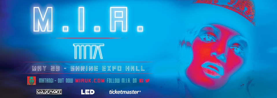 M.I.A. at Shrine Expo Hall - May 29th