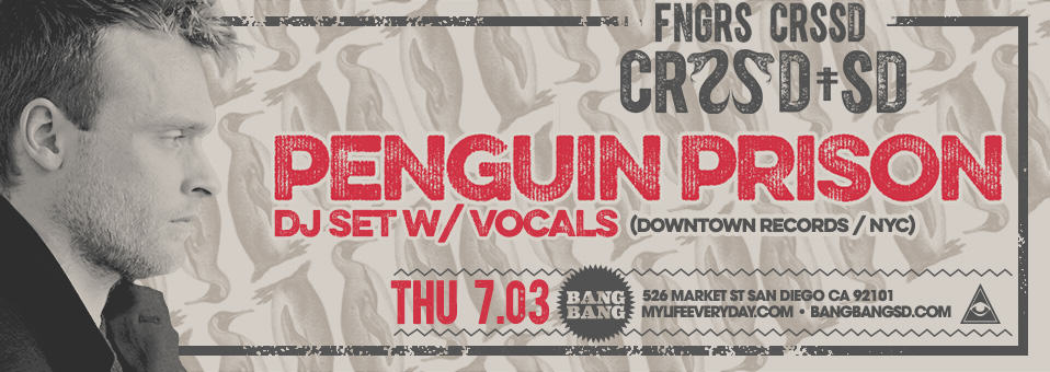 Penguin Prison at Bang Bang - July 3rd