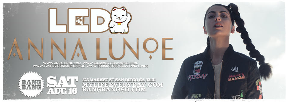 Anna Lunoe at Bang Bang - August 16th