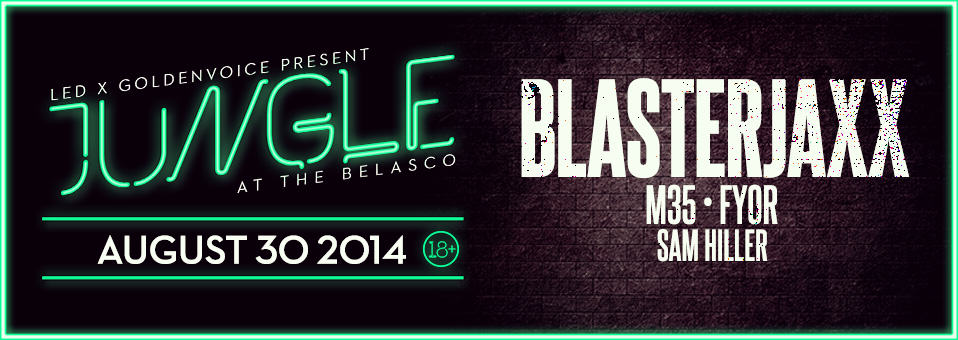 Blasterjaxx at The Belasco - August 30th