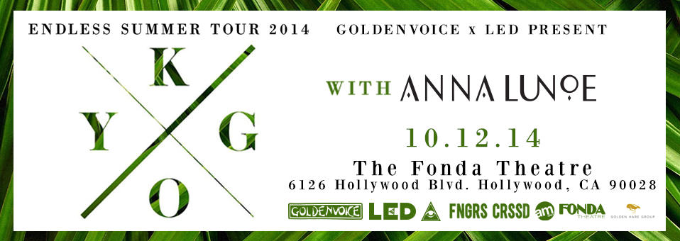 Kygo + Anna Lunoe at Fonda Theatre - October 12th