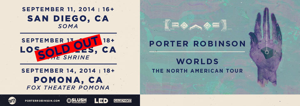 Porter Robinson at Soma & Shrine - September 11th & 13th