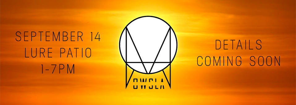 OWSLA at Lure Patio - September 14th