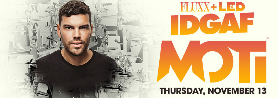 MOTi at Fluxx - November 13th