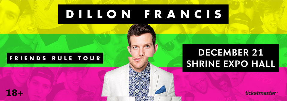 Dillon Francis at Shrine Expo Hall - December 21st