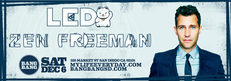 Zen Freeman at Bang Bang - December 6th