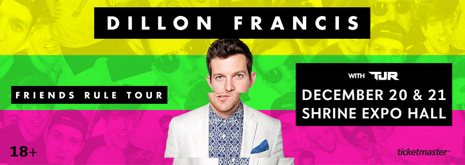 Dillon Francis at Shrine Expo Hall - December 20th