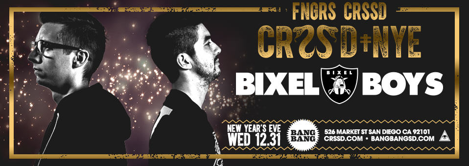 New Years Eve with Bixel Boys at Bang Bang - December 31st