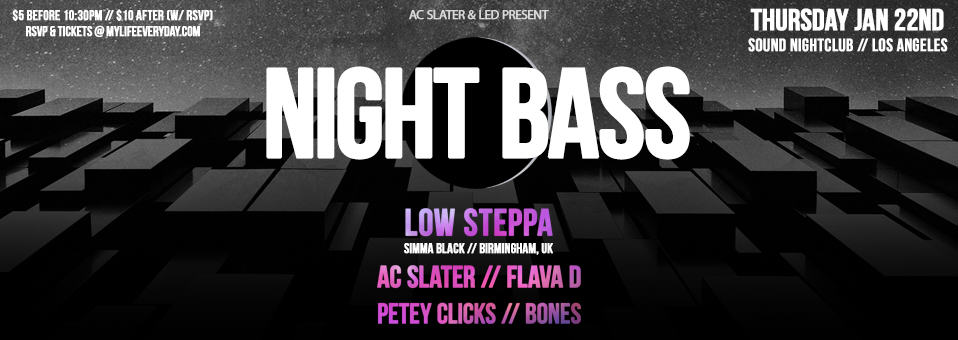 Night Bass with Low Steppa at Sound Nightclub - January 22nd