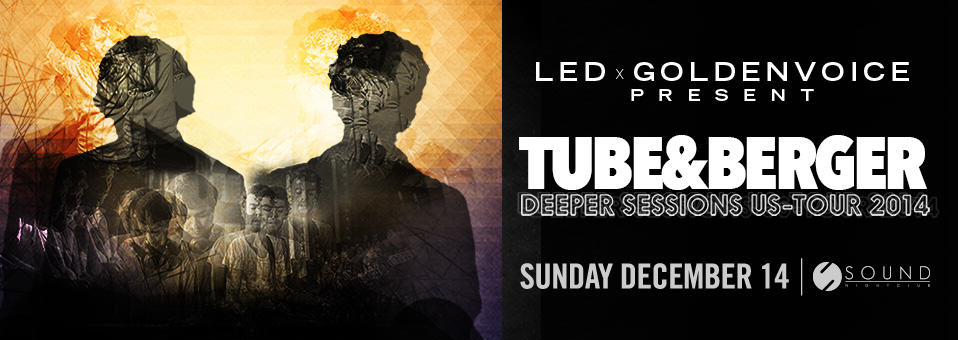 Tube & Berger at Sound Nightclub - December 14th