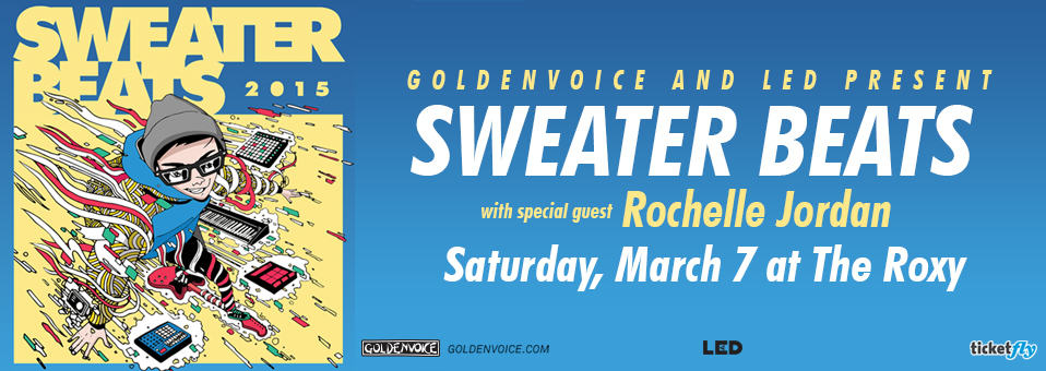Sweater Beats at The Roxy - March 7th
