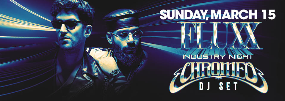 Chromeo (DJ set) at Fluxx Nightclub - March 15th