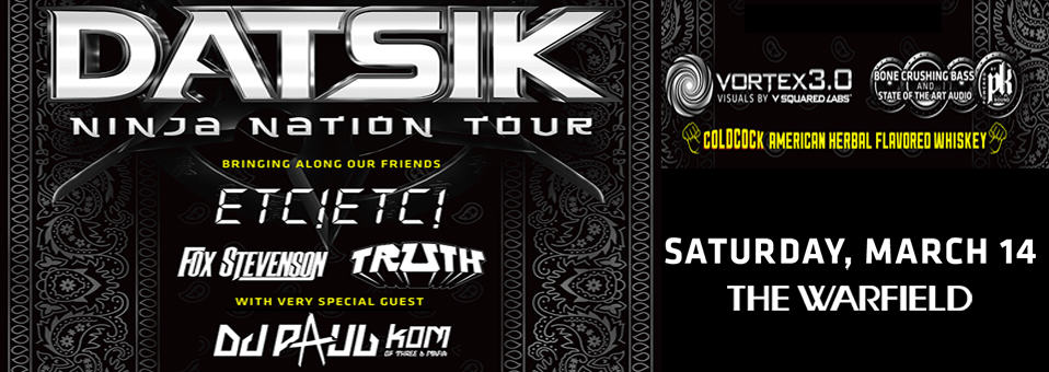 Datsik at The Warfield - March 14th