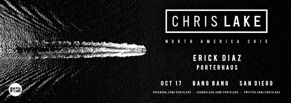 Chris Lake at Bang Bang - October 17th, 2015