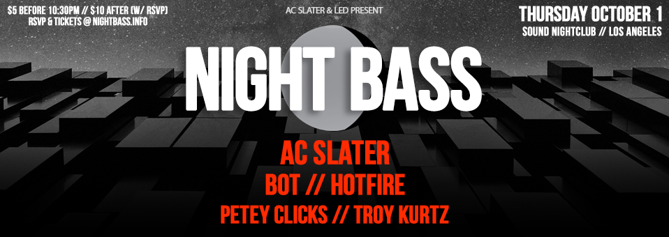 Night Bass with AC Slater & friends at Sound Nightclub - October 1st, 2015