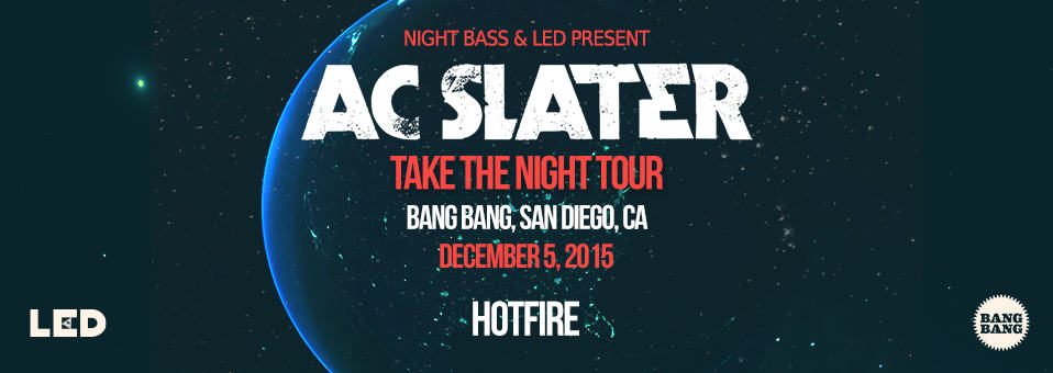 AC Slater at Bang Bang - December 5th, 2015