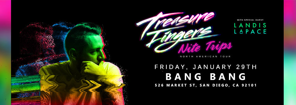 Treasure Fingers + Landis LaPace at Bang Bang - January 29th, 2016