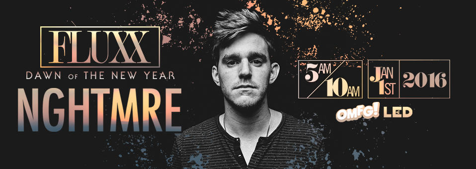 NGHTMRE at Fluxx Nightclub - January 1st, 2016