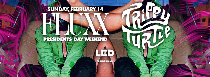Trippy Turtle at Fluxx - February 14th, 2016