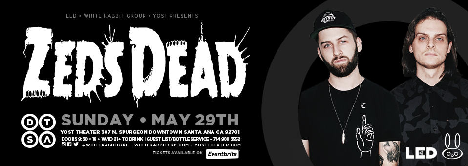 Zeds Dead at Yost Theater - May 28th, 2016