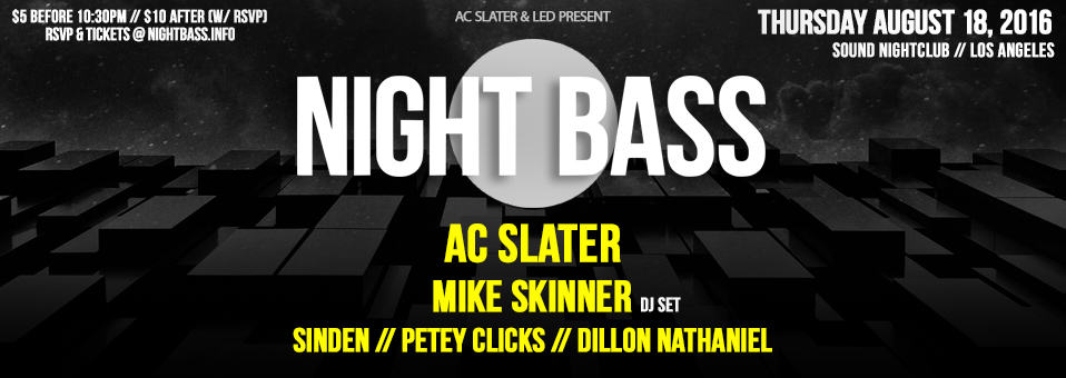 Night Bass at Sound Nightclub - AC Slater, Mike Skinner + more