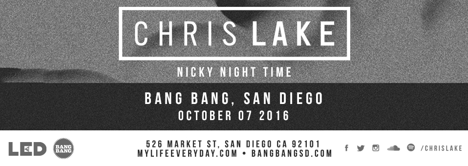 Chris Lake at Bang Bang - October 7th, 2016
