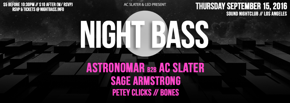 Night Bass with AC Slater at Sound Nightclub - September 15th, 2016