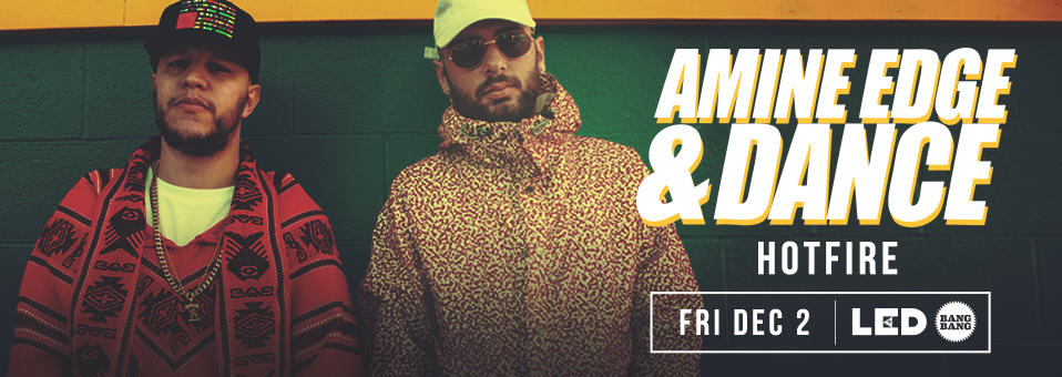 Amine Edge & DANCE at Bang Bang - December 2nd, 2016