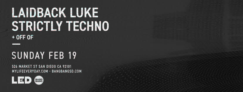 Laidback Luke - Strictly Techno at Bang Bang - February 19th, 2017