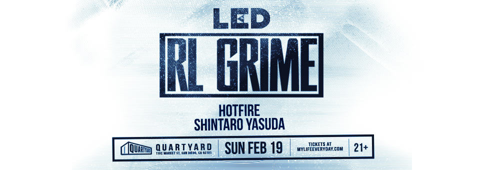 RL Grime at Quartyard - Sunday, February 19th, 2017