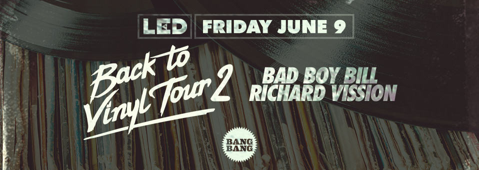 Bad Boy Bill + Richard Vission at Bang Bang