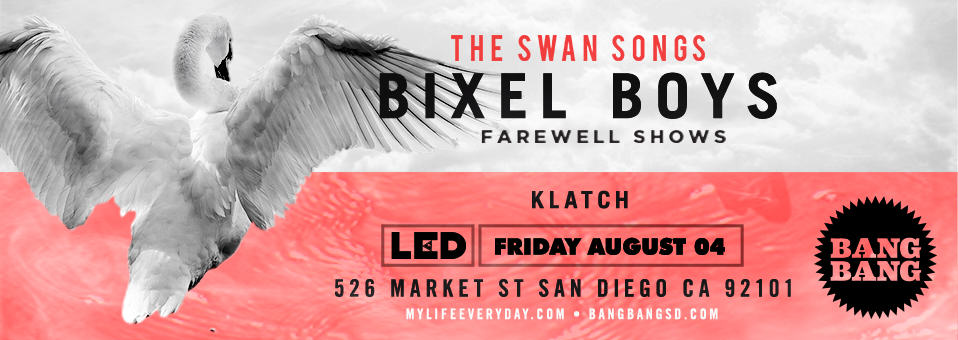 Bixel Boys Farewell Tour at Bang Bang - August 4th, 2017