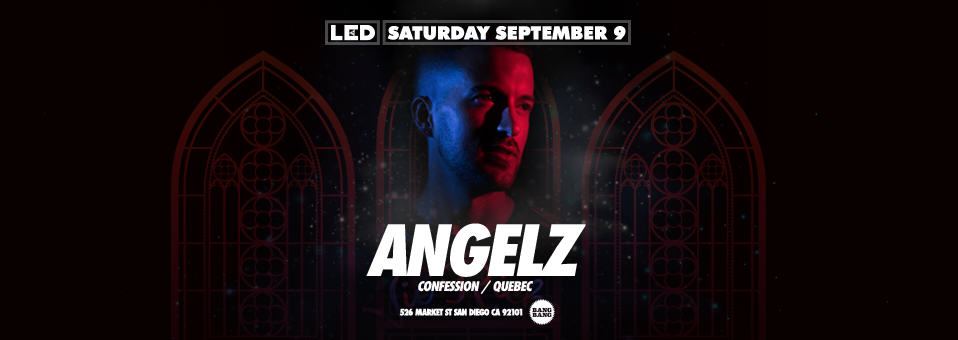 Angelz at Bang Bang - September 9th, 2017