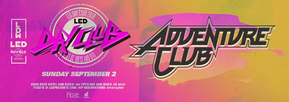 LED Day Club w/ Adventure Club at Hard Rock Hotel Rooftop - September 2nd, 2018