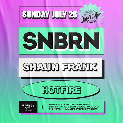 SNBRN at Hard Rock